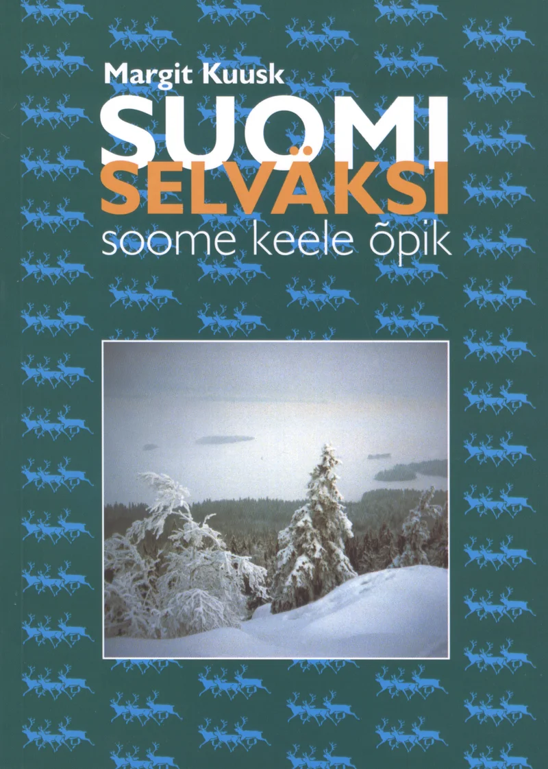 Suomi selväksi - Margit Kuusk (Eesti Keele Sihtasutus, 2005). Kaanel on talvine maastikufoto lumiste puudega helges päikeselises metsas. Taustal on sinine muster põhjapõtradega, mis ääristab pilti.