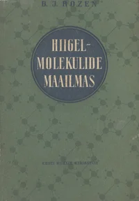 Hiigelmolekulide maailmas