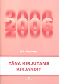 Täna kirjutame kirjandit 2006