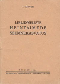 Liblikõieliste heintaimede seemnekasvatus