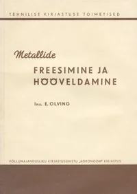 Metallide freesimine ja hööveldamine
