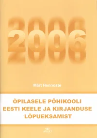 Õpilasele põhikooli eesti keele ja kirjanduse lõpueksamist 2006