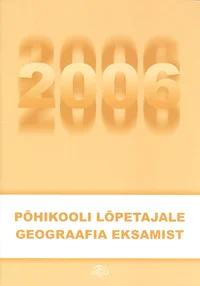Põhikooli lõpetajale geograafia eksamist 2006