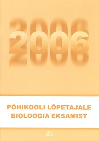 Põhikooli lõpetajale bioloogia eksamist 2006