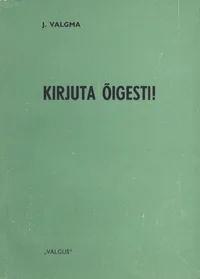 Kirjuta õigesti!