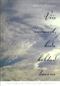 Viis inimest, keda kohtad taevas