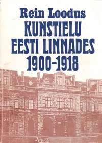 Kunstielu Eesti linnades 1900-1918