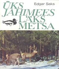 Üks jahimees läks metsa