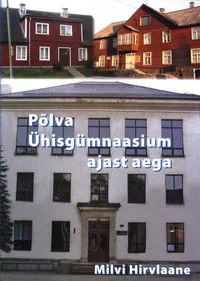 Põlva Ühisgümnaasium ajast aega
