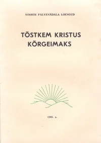 Tõstkem Kristus kõrgeimaks