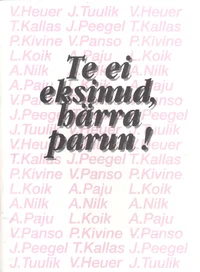 Te ei eksinud, härra parun!