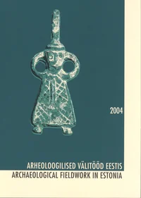Arheoloogilised välitööd Eestis 2004. Archaeological fieldwork in Estonia 2004