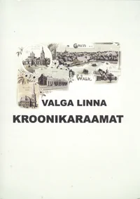 Valga linna kroonikaraamat