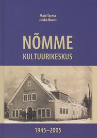 Nõmme kultuurikeskus 1945-2005