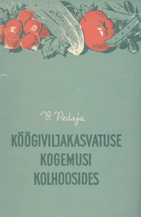 Köögiviljakasvatuse kogemusi kolhoosides