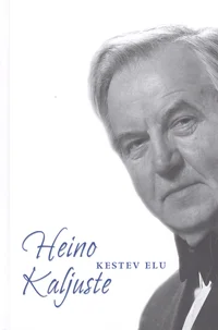 Heino Kaljuste kestev elu