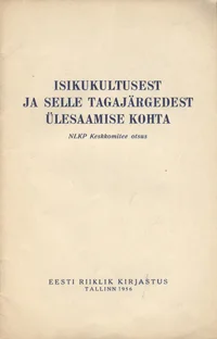 Isikukultusest ja selle tagajärgedest ülesaamise kohta