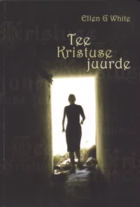 Tee Kristuse juurde