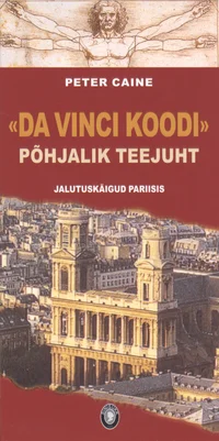 «Da Vinci koodi» põhjalik teejuht