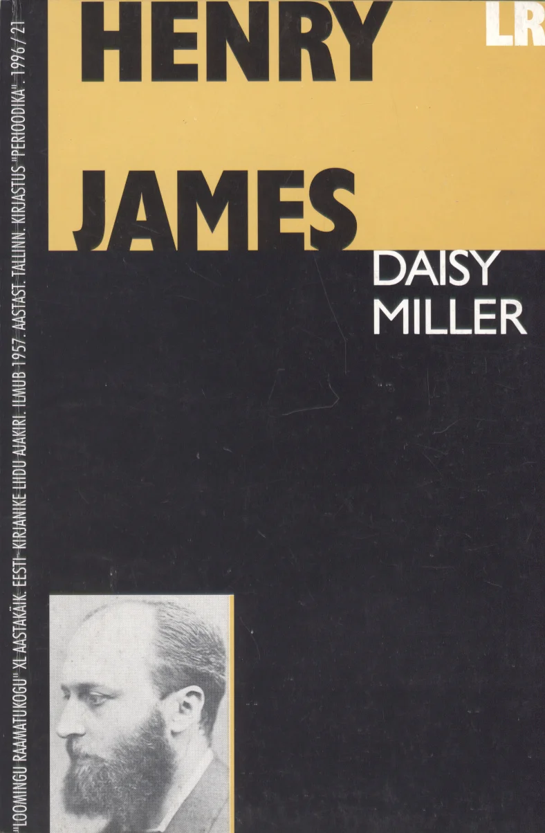 Daisy Miller - Henry James (Perioodika, 1996). Minimalistlik must-valge kaanekujundus, millel on autori mustvalge portreefoto – habemega mehe nägu ja õlad. Taust on hele, tekst paikneb ülaosas suurtähtedega.