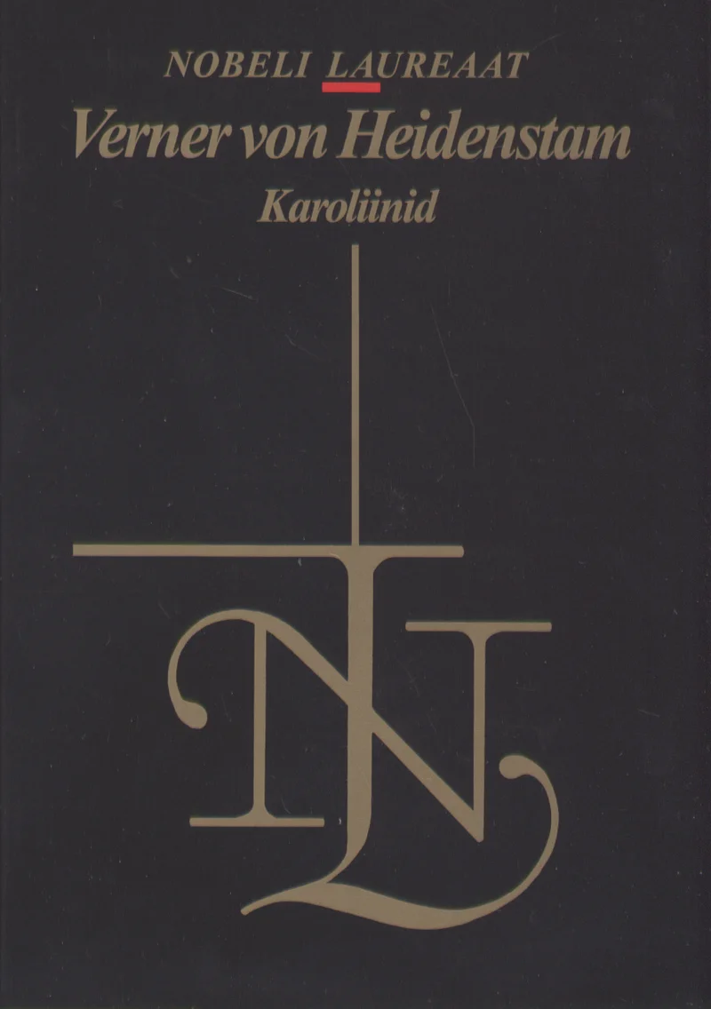 Karoliinid - Verner von Heidenstam (Eesti Raamat, 2006). Tume, peaaegu must kaas kuldse kalligraafilise monogrammiga keskel, mis kujutab põimunud tähti elegantses klassikalises stiilis.