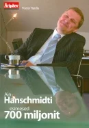 Ain Hanschmidti esimesed 700 miljonit