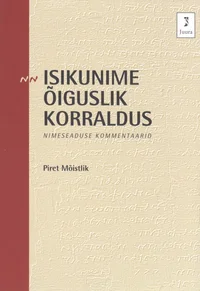 Isikunime õiguslik korraldus. Nimeseaduse kommentaarid