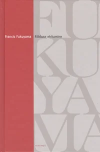 Riikluse ehitamine: valitsemine ja maailmakord 21.sajandil