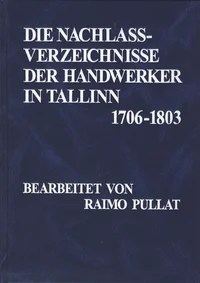 Die Nachlassverzeichnisse der Handwerker in Tallinn 1706-1803