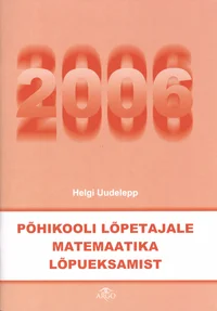 Põhikooli lõpetajale matemaatika lõpueksamist 2006