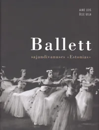 Ballett sajandivanuses «Estonias»