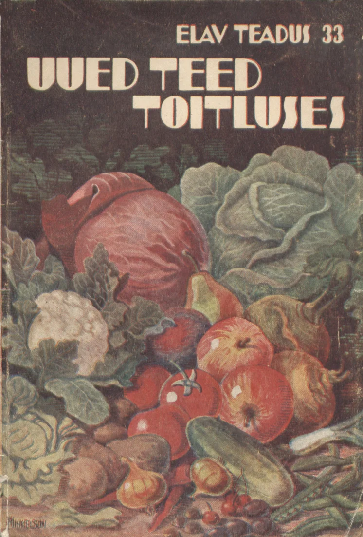 Uued teed toitluses - Olga Kesk (Eesti Kirjanduse Selts, 1934). Realistlikus illustratiivses stiilis kujutatud rohkete köögiviljade ja puuviljade kuhjatis — näha on kapsad, tomatid, kurgid ja muud värsked aedviljad. Värviküllane, soojades punastes ja rohelistes toonides natüürmordilaadne kompositsioon.