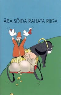 Ära sõida rahata Riiga