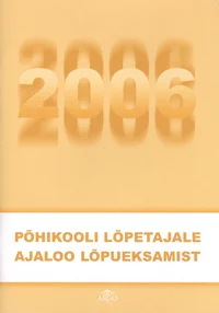 Põhikooli lõpetajale ajaloo lõpueksamist 2006