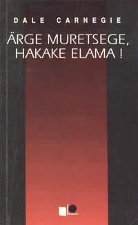 Ärge muretsege, hakake elama!