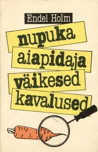 Nupuka aiapidaja väikesed kavalused