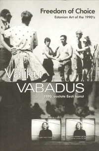 Valiku Vabadus. Freedom of Choice