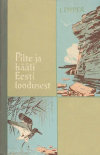Pilte ja hääli Eesti loodusest