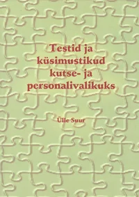 Testid ja küsimustikud kutse- ja personalivalikuks