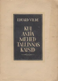 Kui Anija mehed Tallinnas käisid