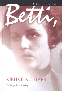 Betti, kibuvits õitseb