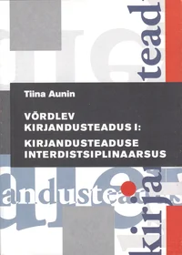 Võrdlev kirjandusteadus I: Kirjandusteaduse interdistsiplinaarsus