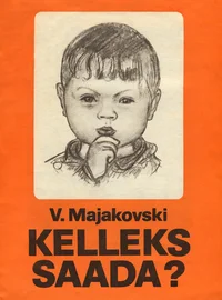 Kelleks saada?