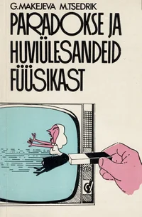 Paradokse ja huviülesandeid füüsikast