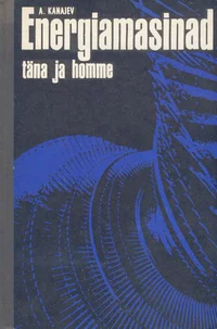 Energiamasinad täna ja homme
