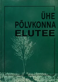 Ühe põlvkonna elutee