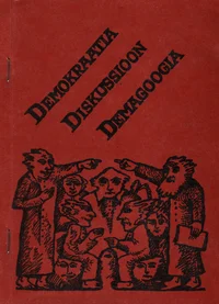 Demokraatia. Diskussioon. Demagoogia