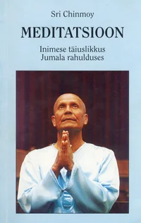 Meditatsioon: inimese täiuslikkus Jumala rahulduses