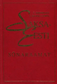 Saksa-eesti sõnaraamat. Deutsch-estnisches Wörterbuch