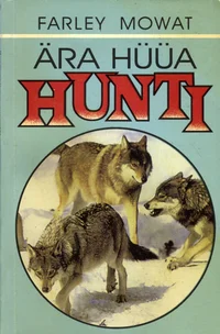 Ära hüüa hunti